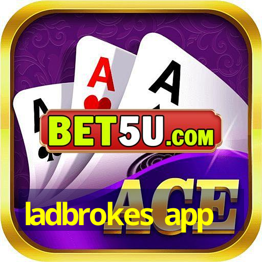 ladbrokes app